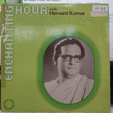 Hemant Kumar - Enchanting Hour With Hemant Kumar (Vinyl)